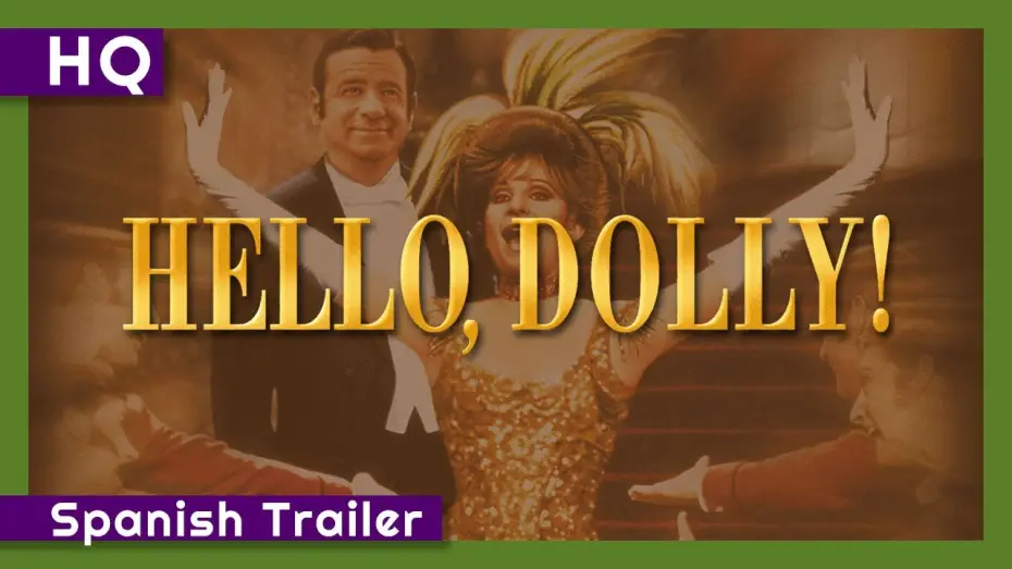 Video for the film Hello, Dolly! — Hello, Dolly! (1969) Spanish Trailer