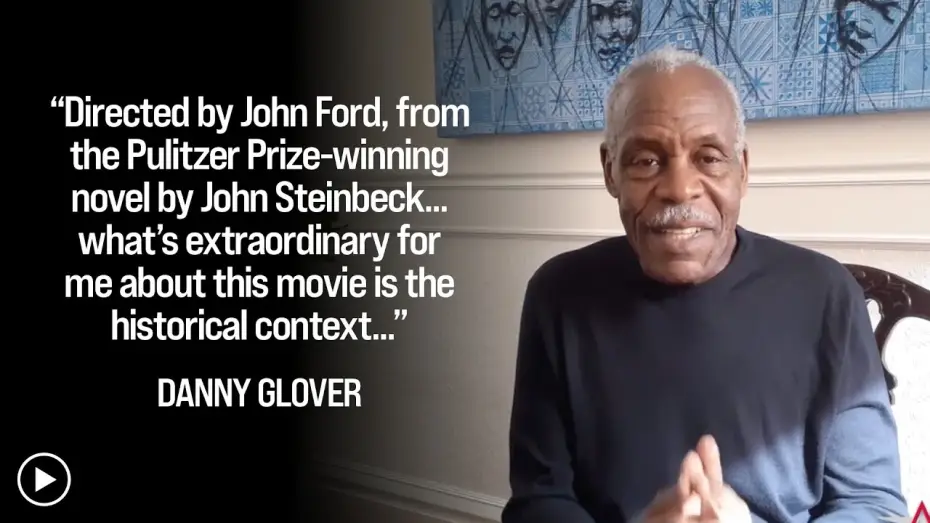Video for the film The Grapes of Wrath — Danny Glover Announces THE GRAPES OF WRATH - AFI Movie Club