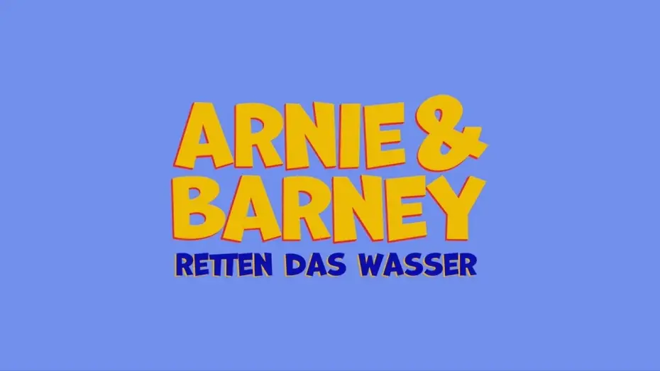 Video for the film Arnie & Barney — Arnie & Barney - Retten das Wasser - Teaser