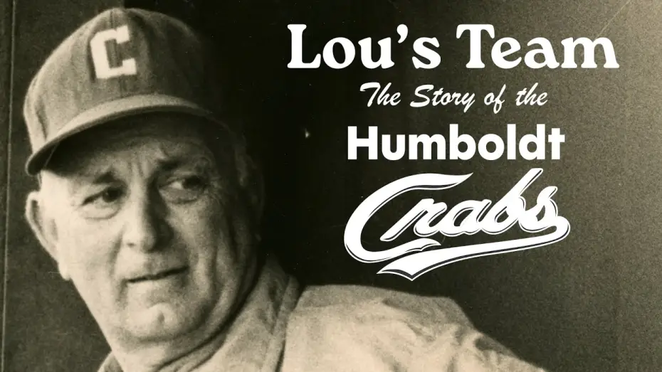 Video for the film Lou's Team: The Story of the Humboldt Crabs — Lou's Team: The Story of the Humboldt Crabs | Official Trailer