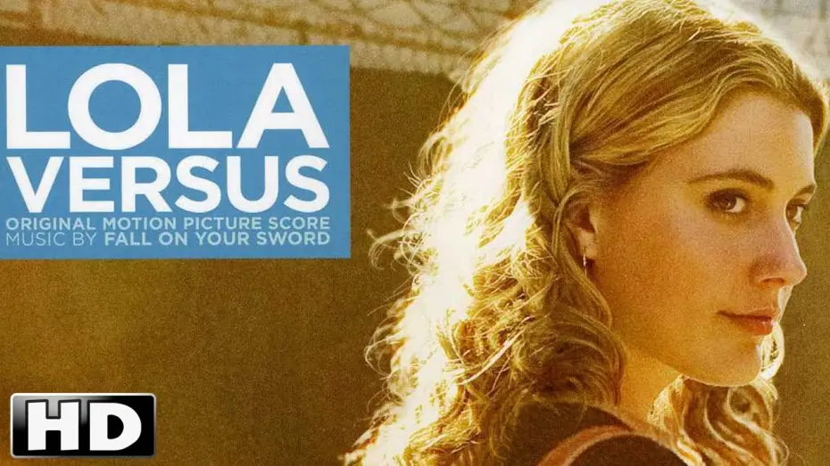 Video for the film Lola Versus — LOLA VERSUS - TRAILER ESPAÑOL