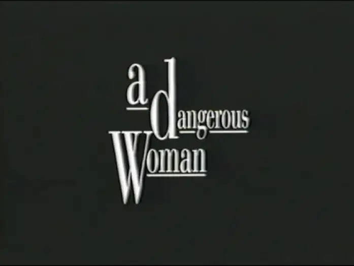Video for the film A Dangerous Woman — "A Dangerous Woman" (1993) VHS Movie Trailer