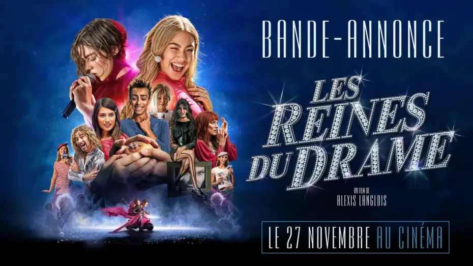 Video for the film Queens of Drama — LES REINES DU DRAME - bande-annonce