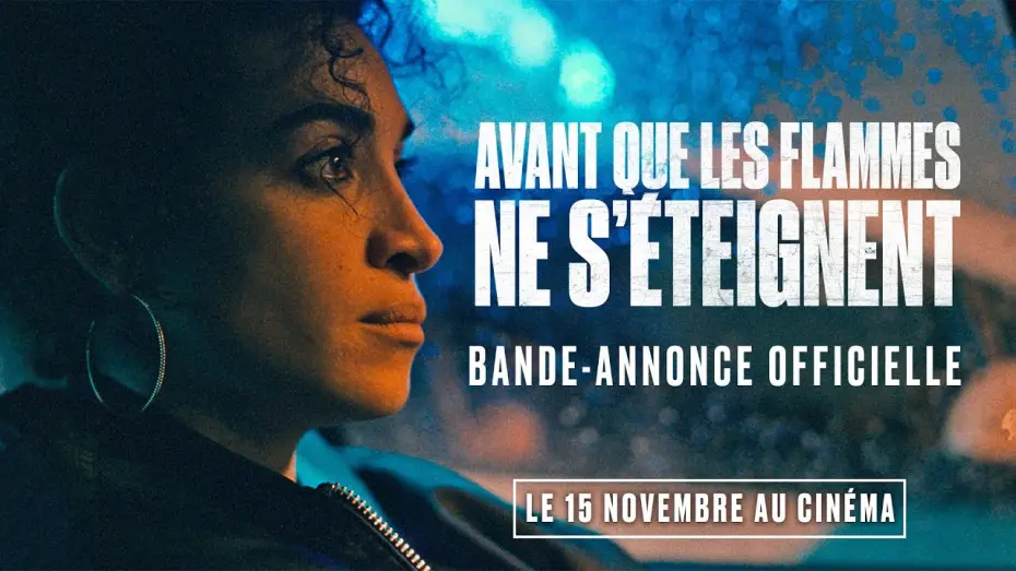 Video for the film After the Fire — AVANT QUE LES FLAMMES NE S'ÉTEIGNENT - Bande-annonce officielle