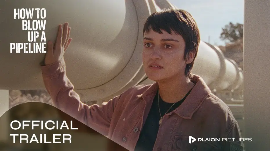 Video for the film How to Blow Up a Pipeline — Offizieller Trailer