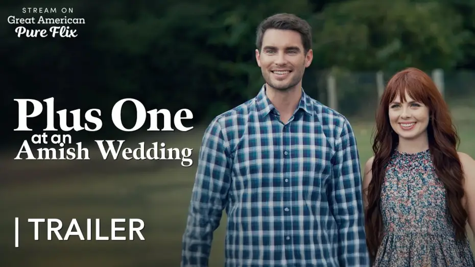 Video for the film Plus One at an Amish Wedding — "Plus One at an Amish Wedding" | Official Trailer