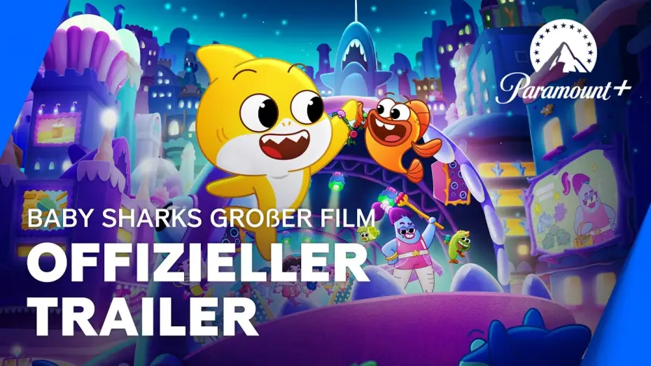 Video for the film Baby Shark's Big Movie — Baby Sharks großer Film (Offizieller Trailer) | Paramount+ Deutschland
