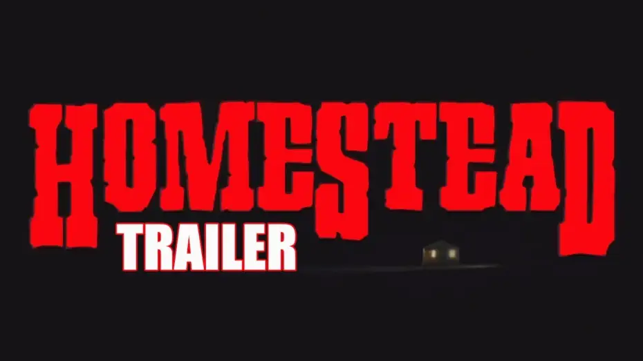 Video for the film Homestead — HOMESTEAD Official Trailer (2023) Western Horror