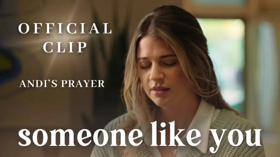 Video for the film Someone Like You — Andi's Prayer