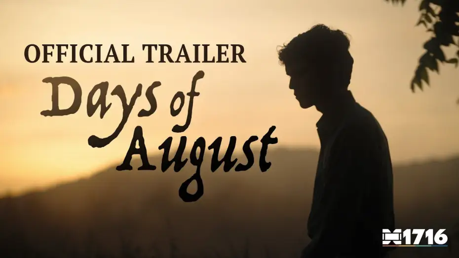 Video for the film Days of August — "Days of August" | OFFICIAL TRAILER