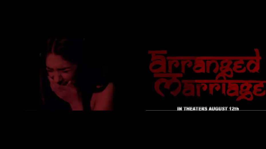 Video for the film Arranged Marriage — "ARRANGED MARRIAGE" Theatrical Trailer