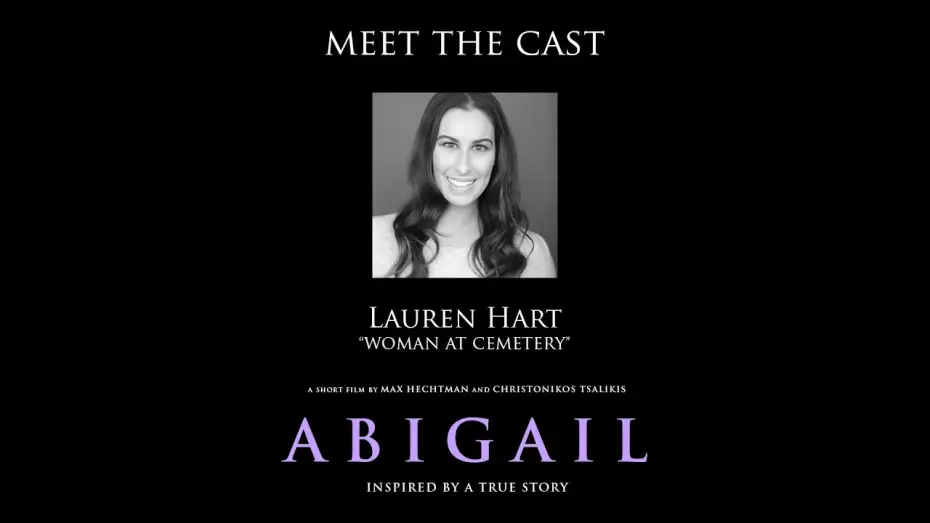 Video for the film Abigail — "Abigail" Meet the Cast: Lauren Hart (Woman at Cemetery)