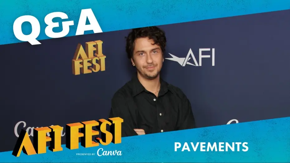 Video for the film Pavements — PAVEMENTS Conversation at AFI FEST presented by Canva