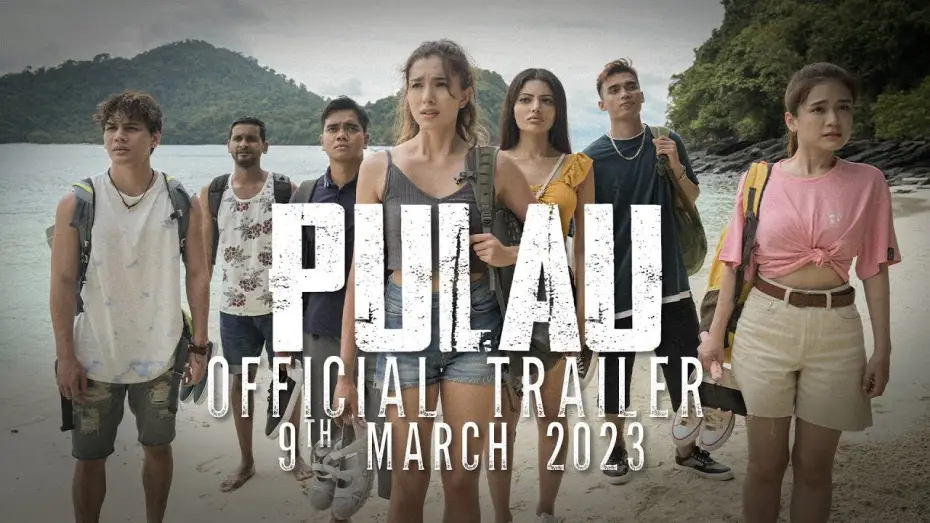 Video for the film Island — #SiapaPergiDiaMati | Official PULAU Movie Trailer | Di Pawagam 9 MAC 2023 |