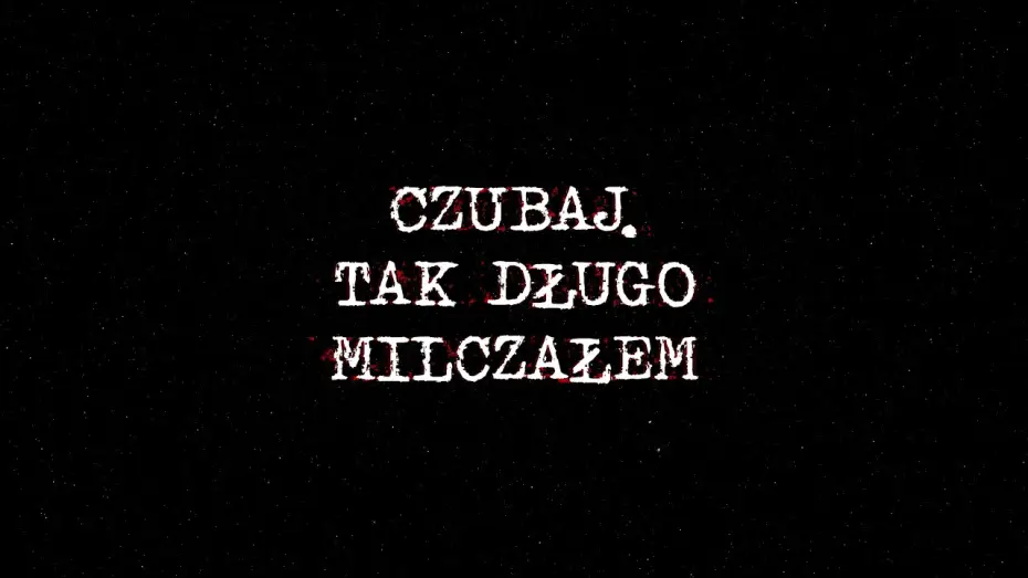 Video for the film Chubai. Speaking Again — Zwiastun dramatu dokumentalnego "Czubaj. Tak długo milczałem"