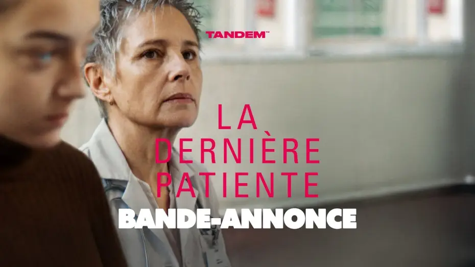 Video for the film La dernière patiente — LA DERNIÈRE PATIENTE | Bande-annonce