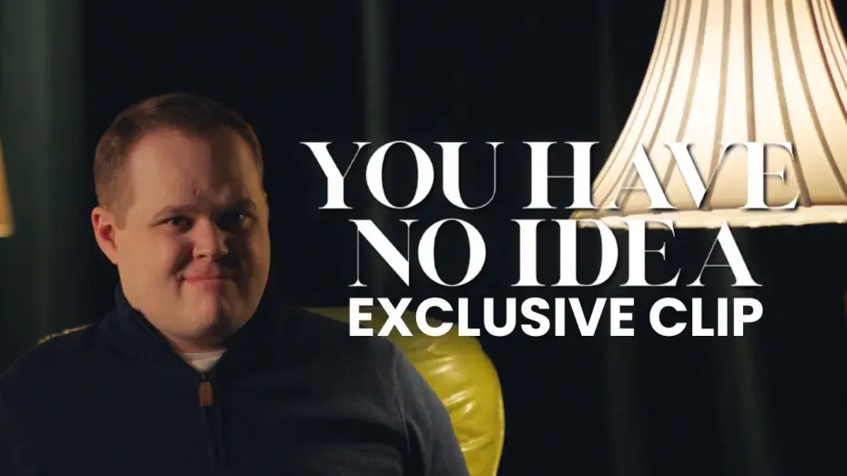 Video for the film You Have No Idea — First Word
