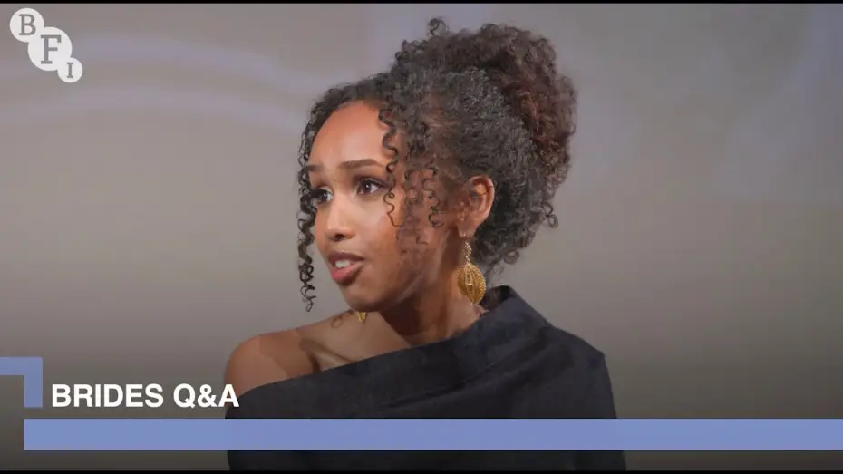 Video for the film Brides — Brides director Nadia Fall, writer Suhayla El-Bushra and actors Ebada Hassan and Safiyya Ingar | Q&A