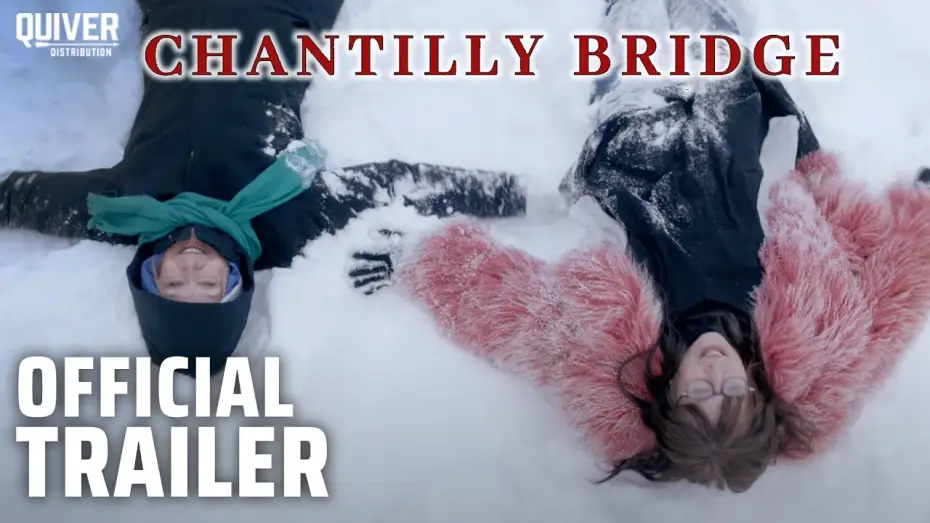 Video for the film Chantilly Bridge — Official Trailer