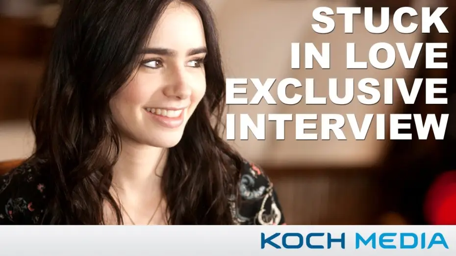 Video for the film Stuck in Love — Lily Collins Exclusive Fan Interview