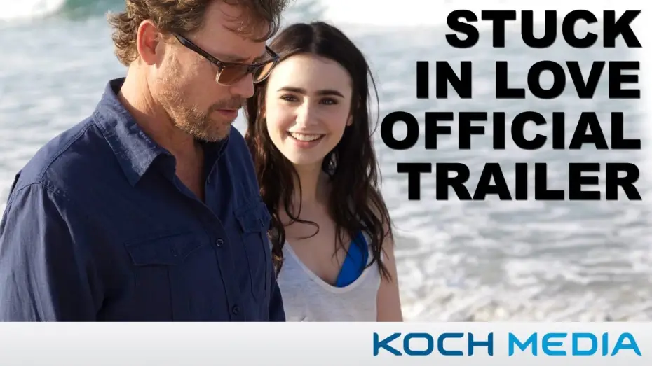 Video for the film Stuck in Love — UK Trailer
