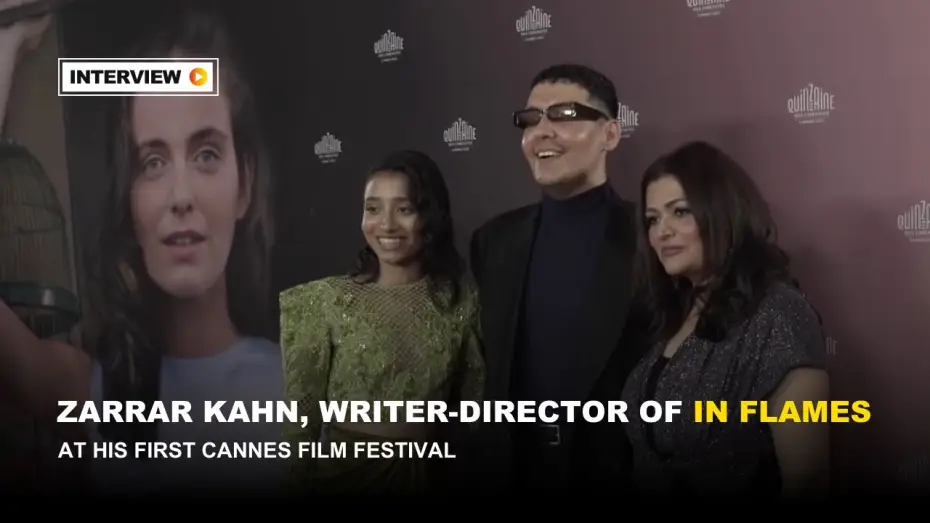 Video for the film In Flames — Writer-Director Zarrar Kahn at his first Cannes Film Festival (2023)