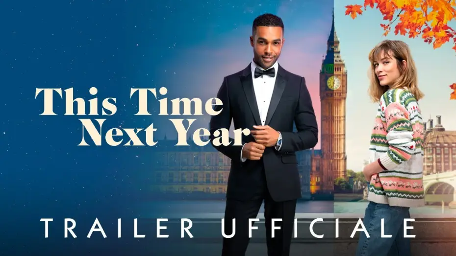 Video for the film This Time Next Year — THIS TIME NEXT YEAR | Dal 14 novembre #soloalcinema | Trailer Ufficiale