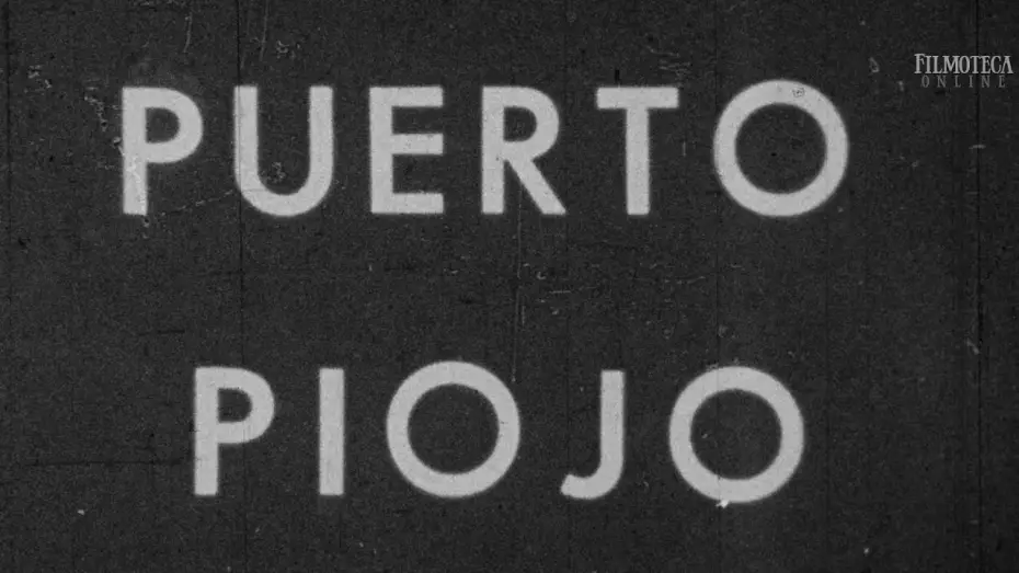 Video for the film Puerto Piojo — Filmoteca Online: PELÍCULAS DEL INSTITUTO CINEMATOGRÁFICO DE LA UNL 15