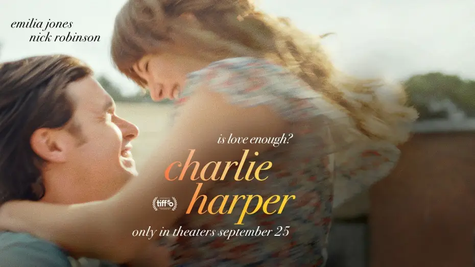 Video for the film Charlie Harper — Charlie Harper - Official Trailer | Emilia Jones, Nick Robinson | Only in Theaters September 25