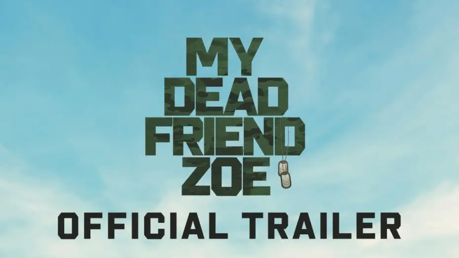 Video for the film My Dead Friend Zoe — Official Trailer