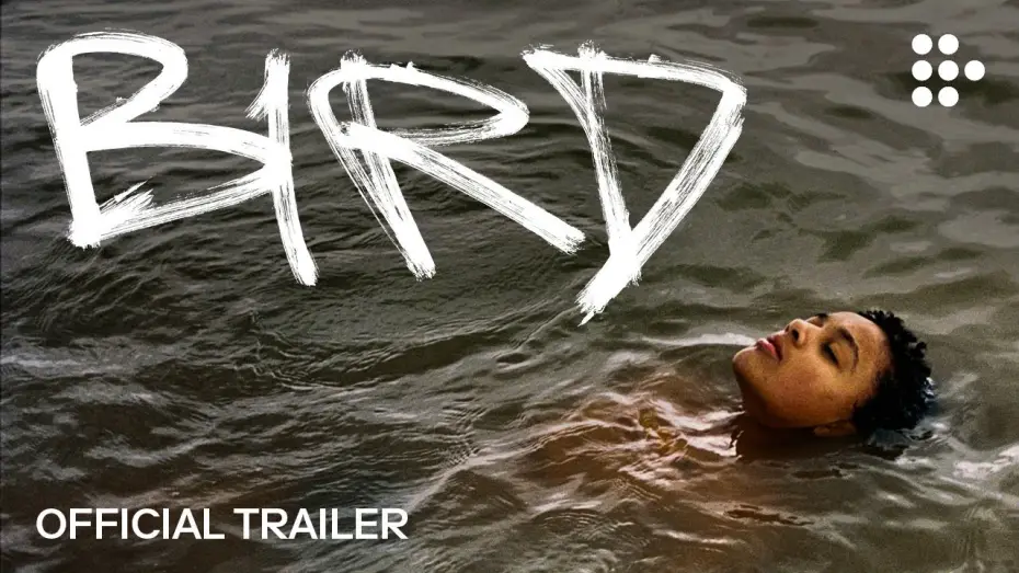 Video for the film Bird — Official Trailer