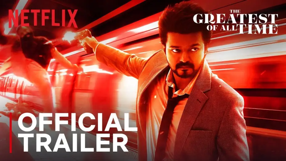 Video for the film The Greatest of All Time — The Greatest Of All Time | Official Trailer | Thalapathy Vijay, Venkat Prabhu | Netflix India
