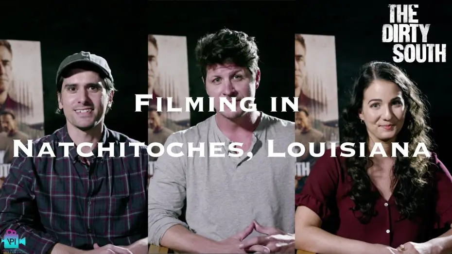 Video for the film The Dirty South — The Making of THE DIRTY SOUTH | Filming in Natchitoches, Louisiana