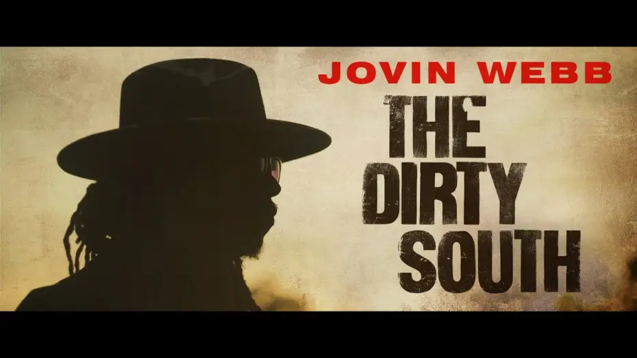Video for the film The Dirty South — Jovin Webb - "The Dirty South" [Official Music Video]