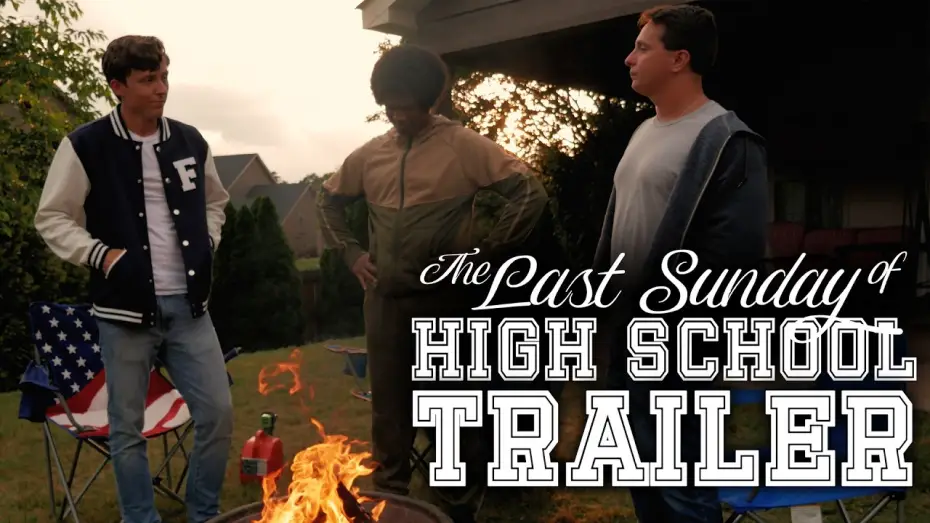 Video for the film The Last Sunday of High School — The Last Sunday of High School | Official Final Trailer