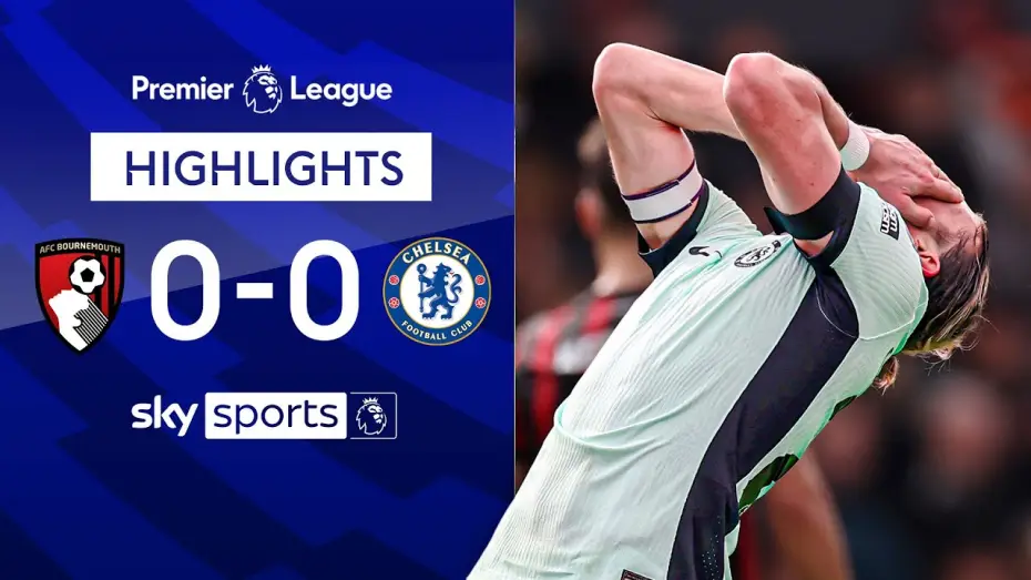 Video for the film Chelsea FC - Season Review 2023/24 — Bournemouth 0-0 Chelsea - Premier League