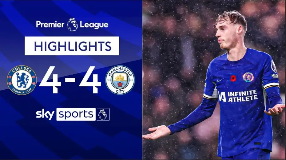 Video for the film Chelsea FC - Season Review 2023/24 — Chelsea 4-4 Man City - Premier League