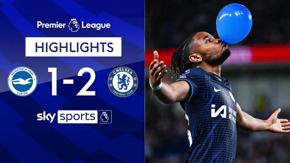 Video for the film Chelsea FC - Season Review 2023/24 — Brighton 1-2 Chelsea - Premier League
