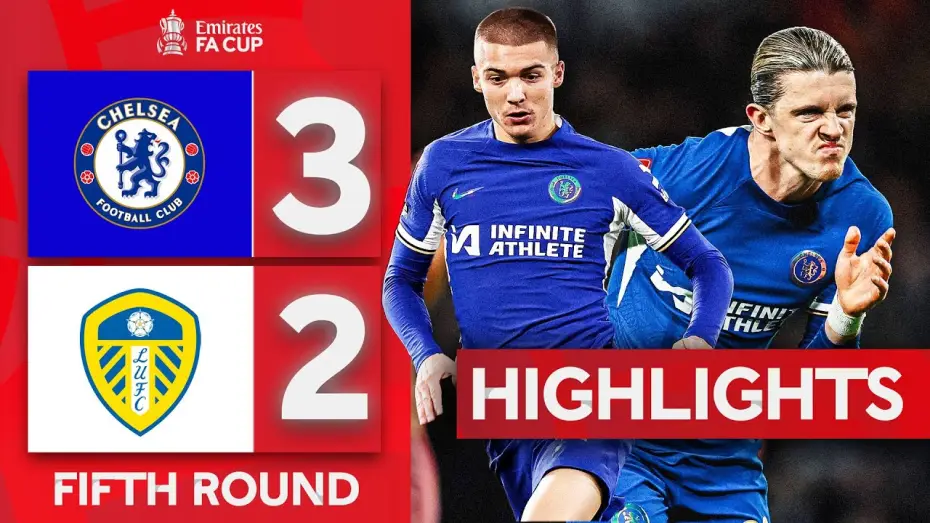 Video for the film Chelsea FC - Season Review 2023/24 — Chelsea 3-2 Leeds - FA Cup