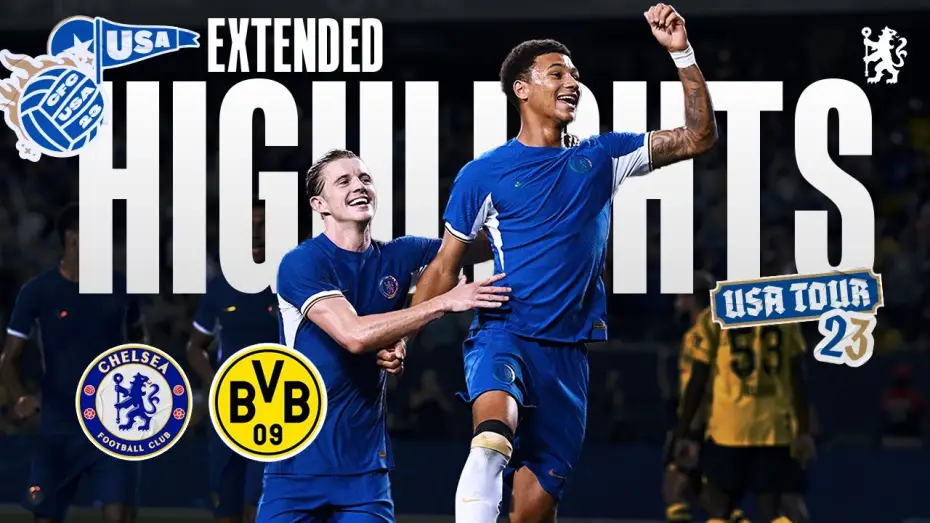 Video for the film Chelsea FC - Season Review 2023/24 — Chelsea 1-1 Dortmund - Friendly