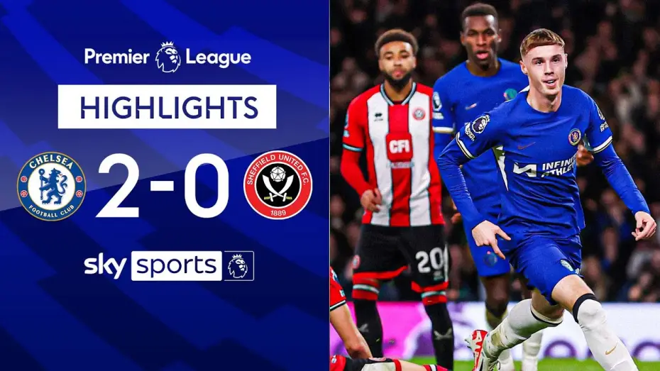 Video for the film Chelsea FC - Season Review 2023/24 — Chelsea 2-0 Sheffield United - Premier League