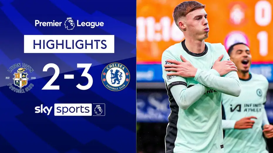 Video for the film Chelsea FC - Season Review 2023/24 — Luton 2-3 Chelsea - Premier League