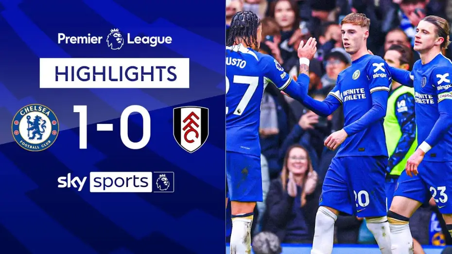 Video for the film Chelsea FC - Season Review 2023/24 — Chelsea 1-0 Fulham - Premier League