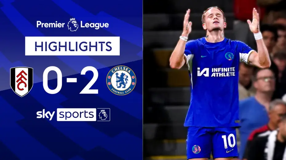 Video for the film Chelsea FC - Season Review 2023/24 — Fulham 0-2 Chelsea - Premier League
