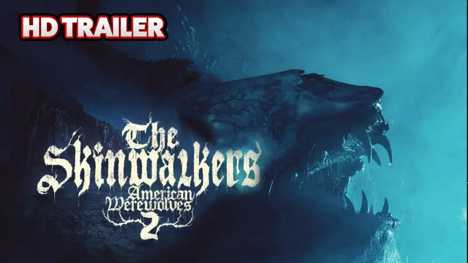 Video for the film American Werewolves 2: The Skinwalkers — The Skinwalkers: American Werewolves 2 | Trailer