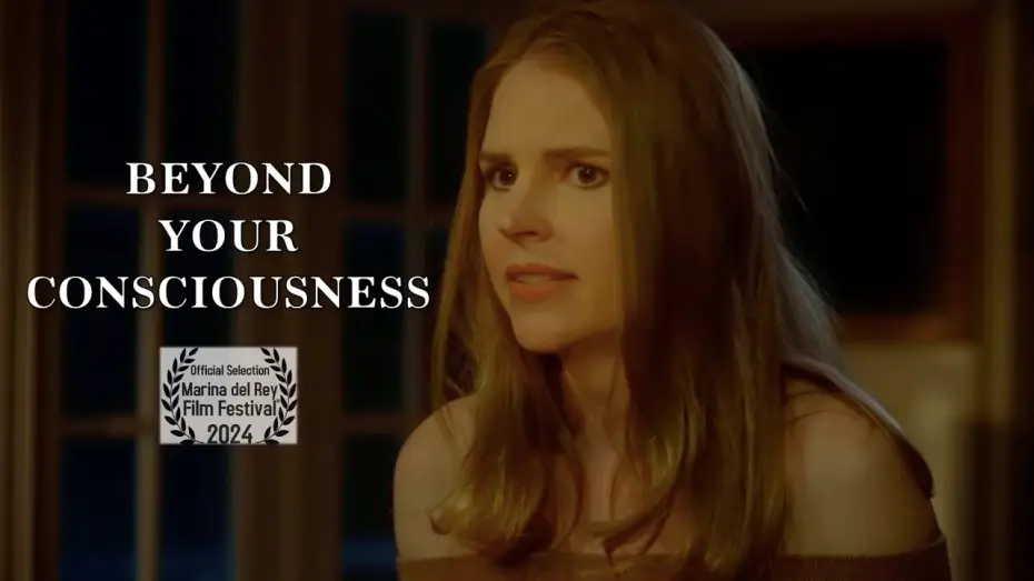 Video for the film Beyond Your Consciousness — "Beyond Your Consciousness" - Movie Trailer