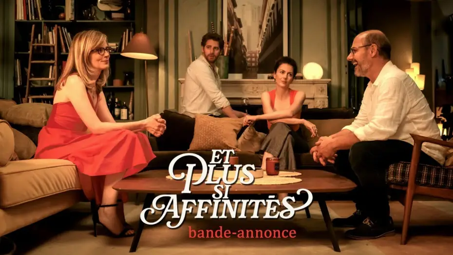 Video for the film Maybe More — ET PLUS SI AFFINITÉS - Bande-annonce