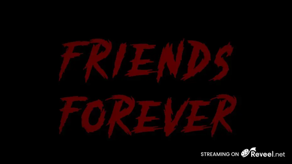 Video for the film Friends Forever — Friends Forever - Official REVEEL Trailer