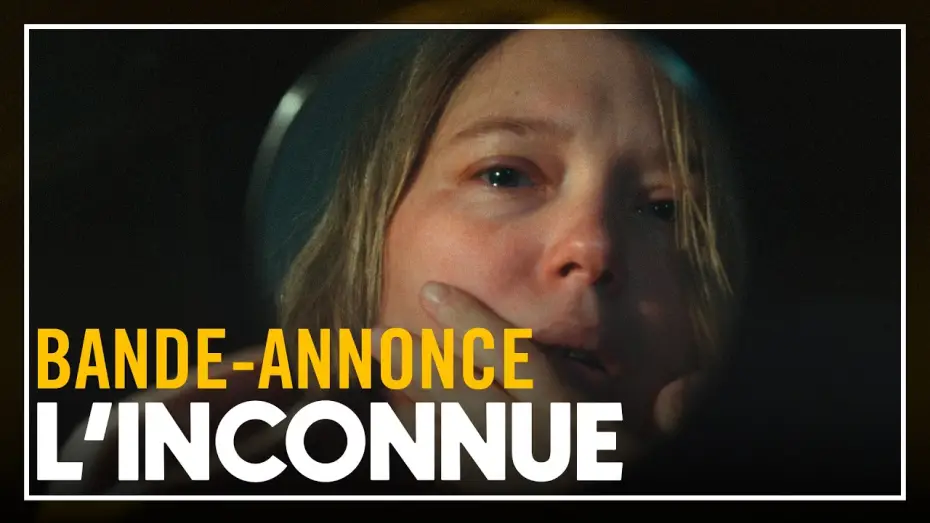 Video for the film The Unknown — L'INCONNUE - Bande-annonce