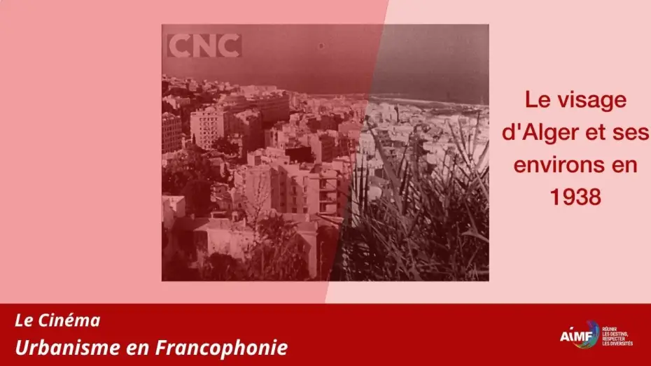 Video for the film Alger Et Ses Environs — Alger Et Ses Environs (1938) musique de Mohamed Iguerbouchène